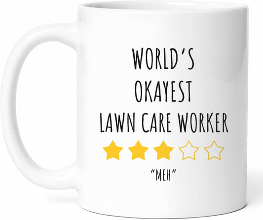 Okayest Lawn Care Worker Mug - Average Gardener Coffee Cup - Designer Funny Gift From Family - Yard Maintenance Tea Mugs - Cups - 11 Oz Ceramic Gifts For Outdoor Enthusiasts, Birthday, Him, Her