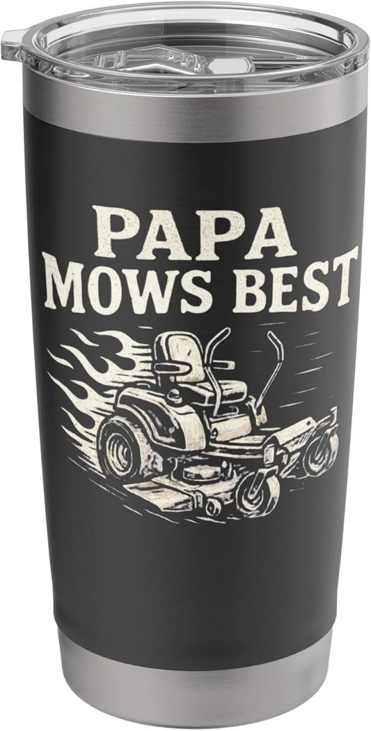 Papa Mows Best Zero-Turn Mower, Funny Dad Lawn Mowing Stainless Steel Insulated Tumbler