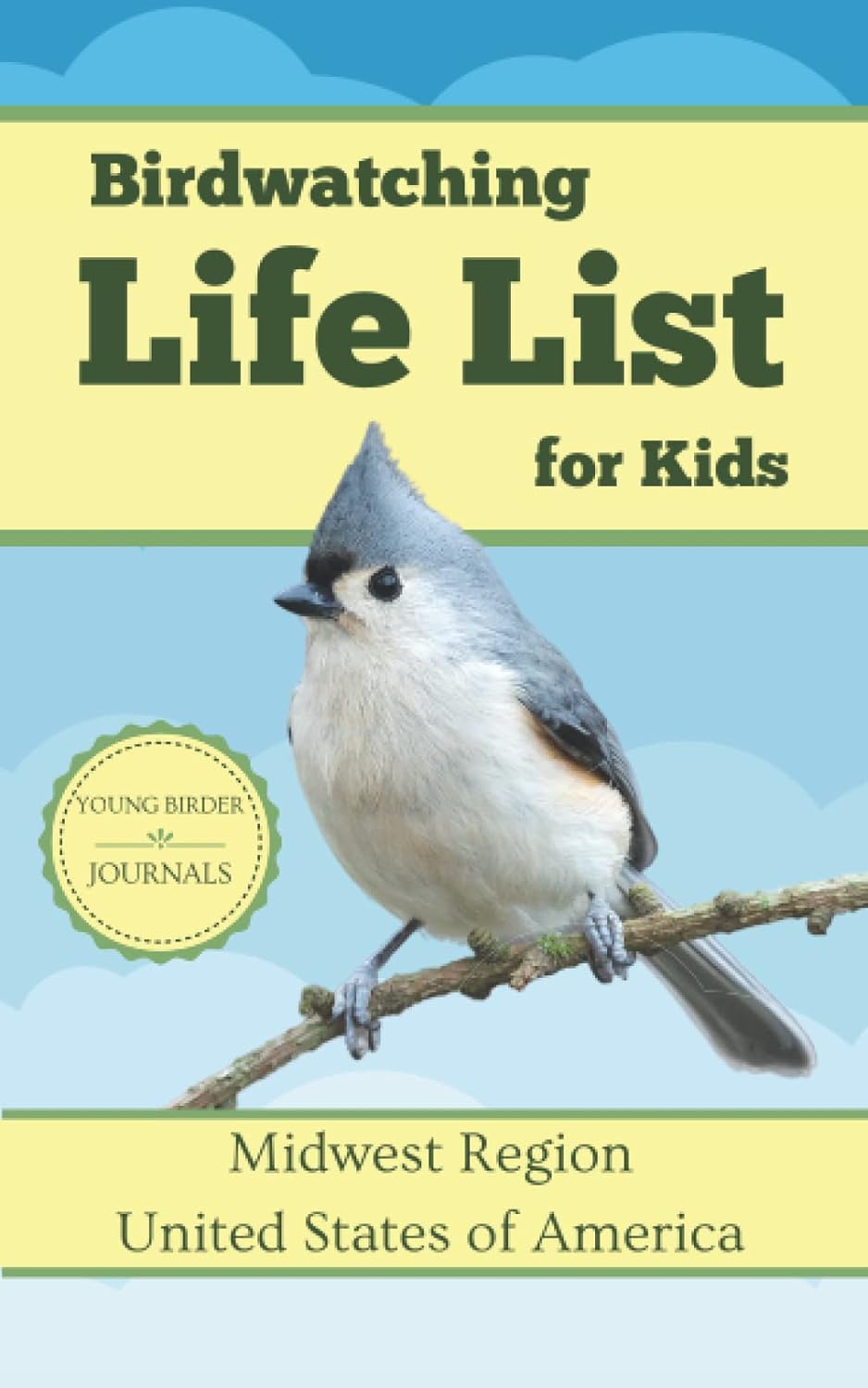 Birdwatching Life List for Kids: Midwest Region: A Birder's Checklist 