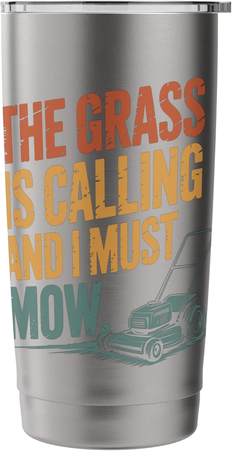 The Grass Is Calling And I Must Mow Stainless Steel Insulated Tumbler