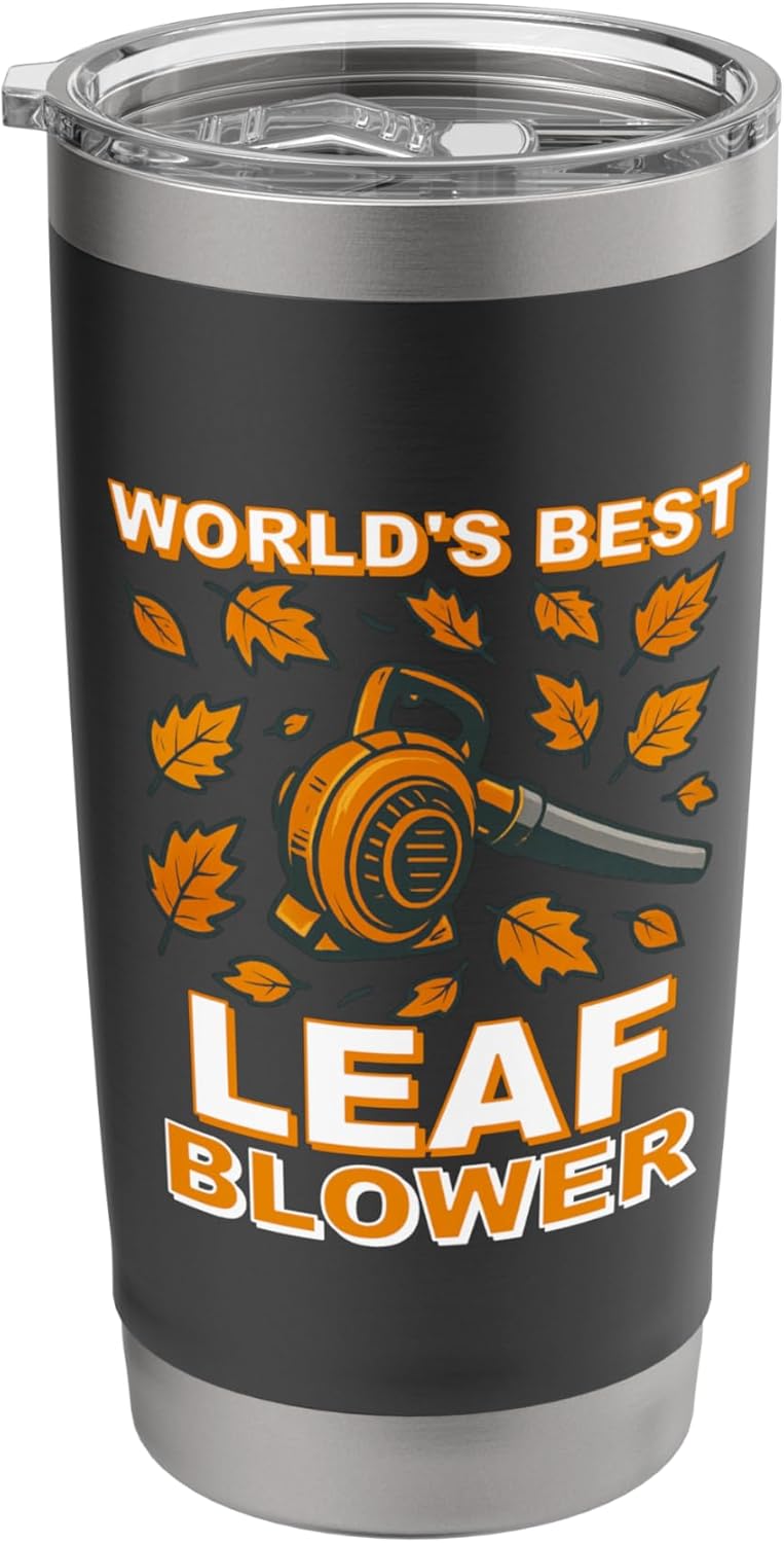 Leaf Blower Shirt For Men Funny Electric Gas Lawn Care Fall Stainless Steel Insulated Tumbler