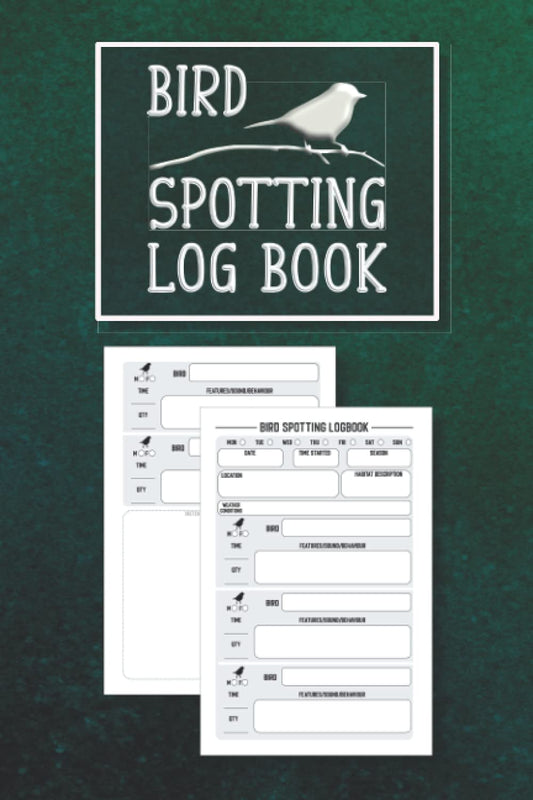 Bird Spotting Logbook: Birdwatching Journal to Record Sightings, Species & Behaviours of our Feathered Friends