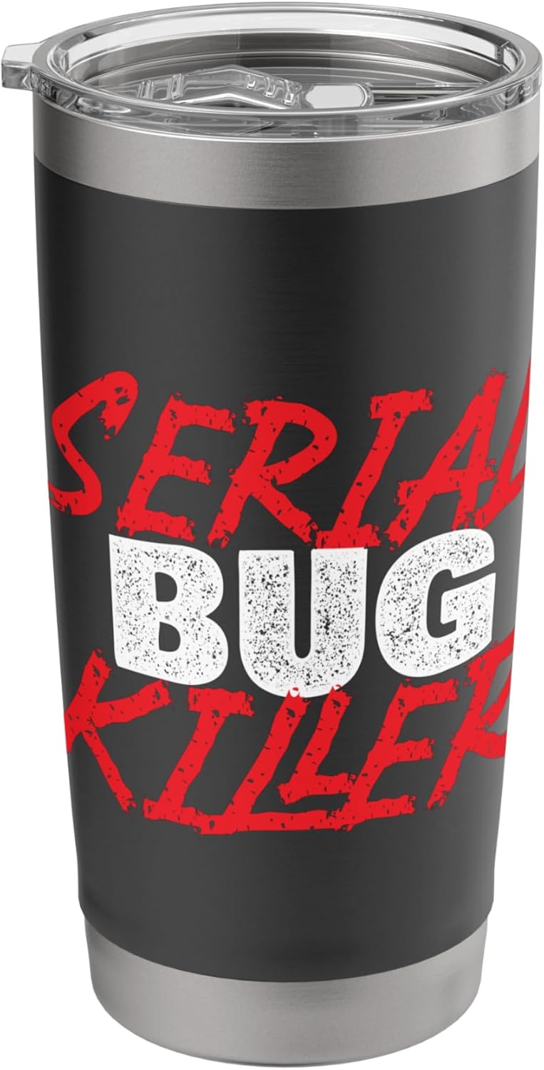 Serial Bug Killer - Exterminator Pest Control Technician Stainless Steel Insulated Tumbler