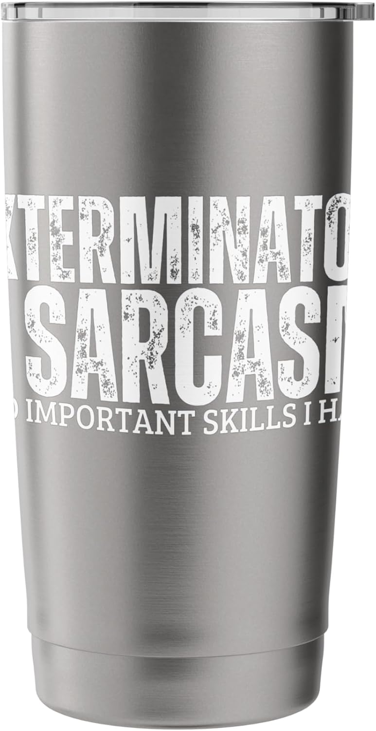 Exterminator and Sarcasm Funny Pest Control Stainless Steel Insulated Tumbler