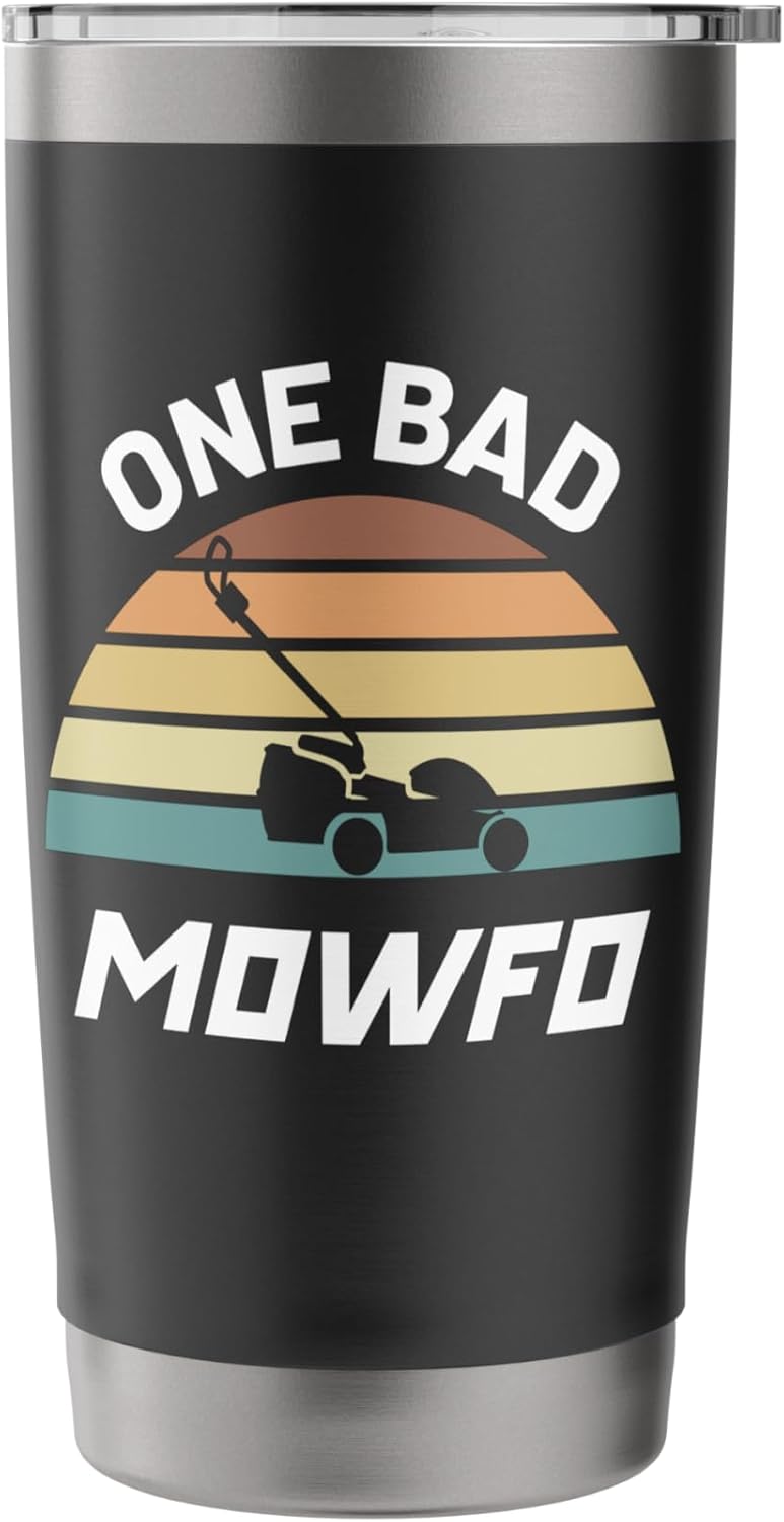 One Bad Mowfo Funny Lawn Care Mowing Gardener Father's Day Stainless Steel Insulated Tumbler