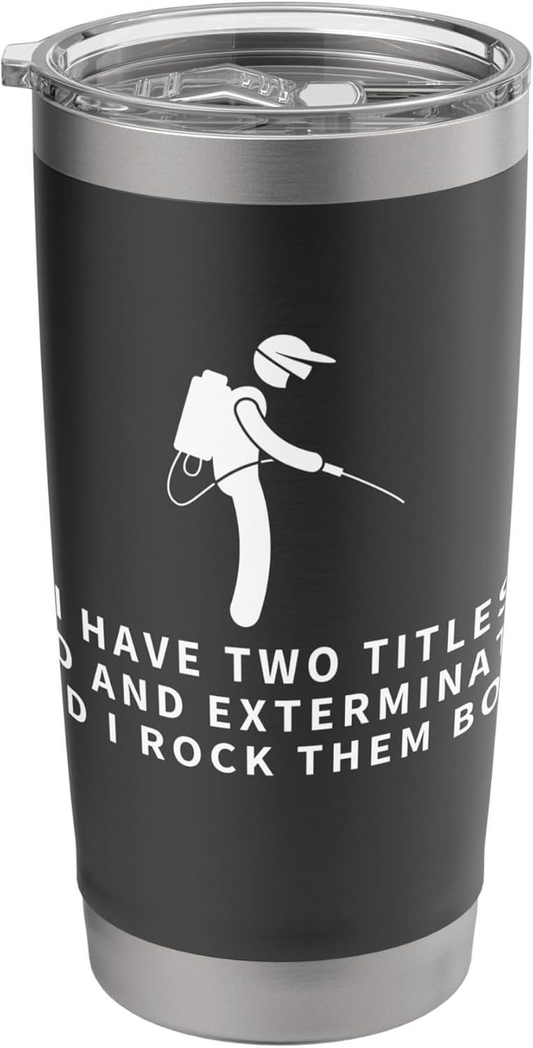 Exterminator And Dad Proud Funny Men Pest Control Stainless Steel Insulated Tumbler