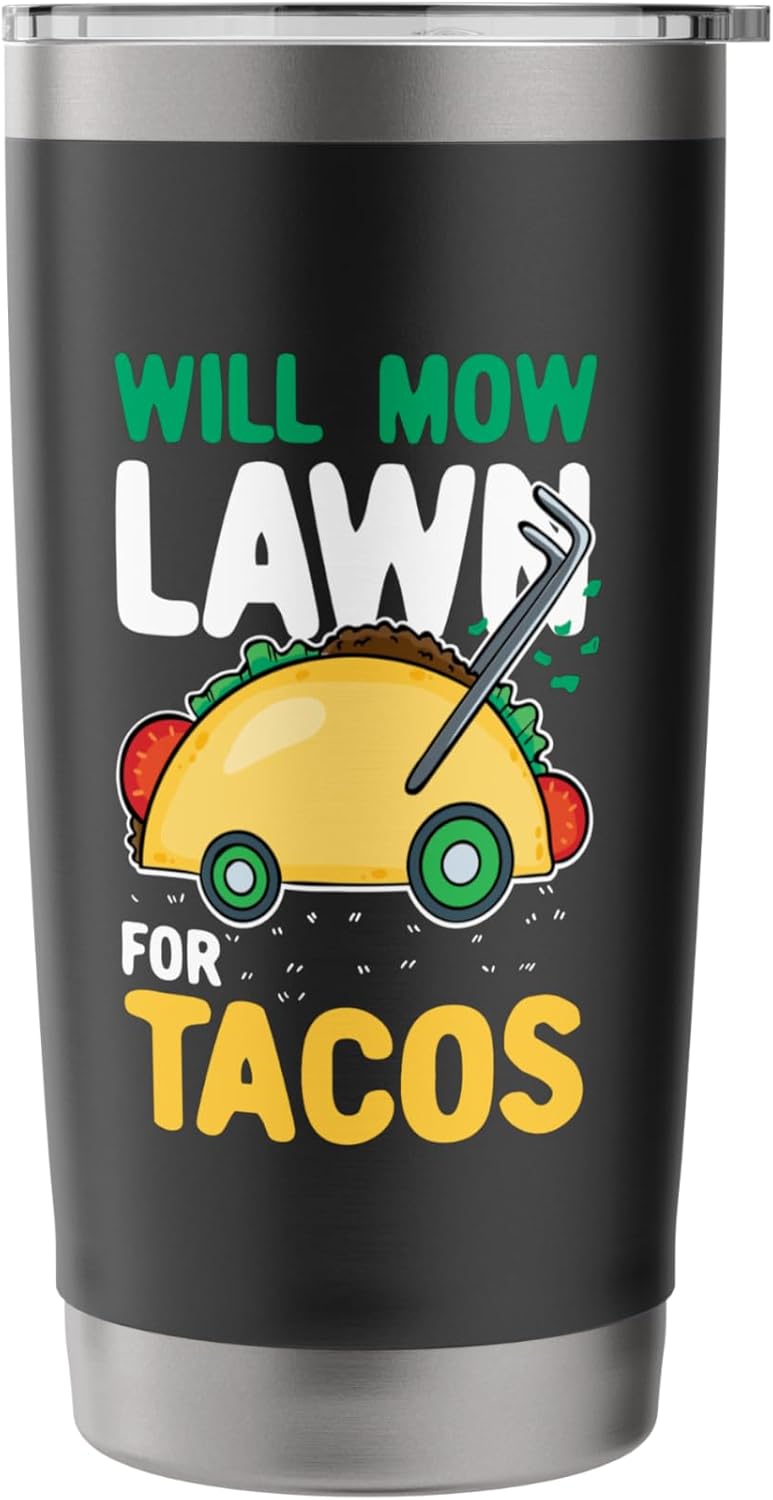 Lawn Care Mowing Design For Landscaper - Mow Lawn For Tacos Stainless Steel Insulated Tumbler