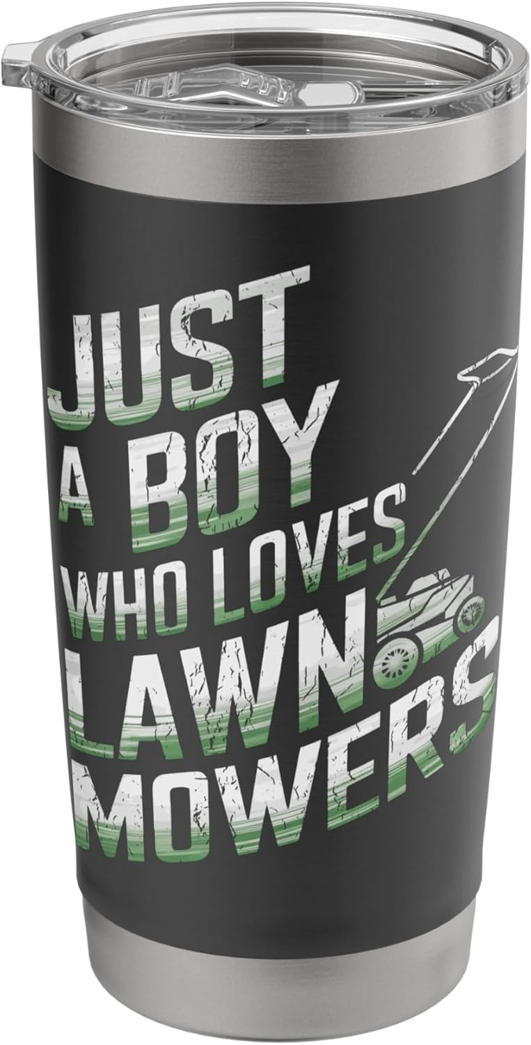 Mowing Business Lawn Mowers Just A Boy Who Loves Lawn Mowers Stainless Steel Insulated Tumbler