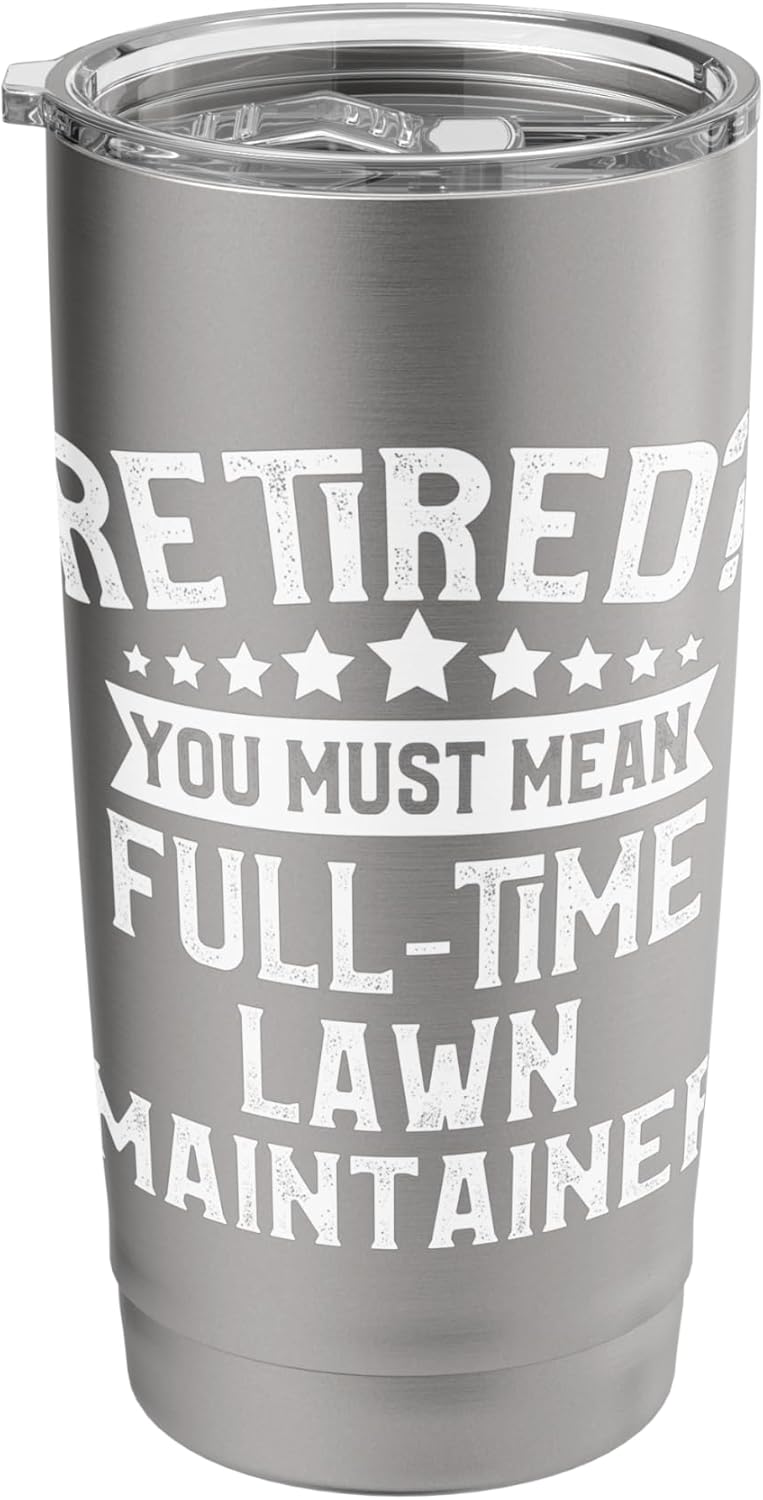 Lawn Care Retirement Gift T-shirt for Crazy Grass Grower Stainless Steel Insulated Tumbler