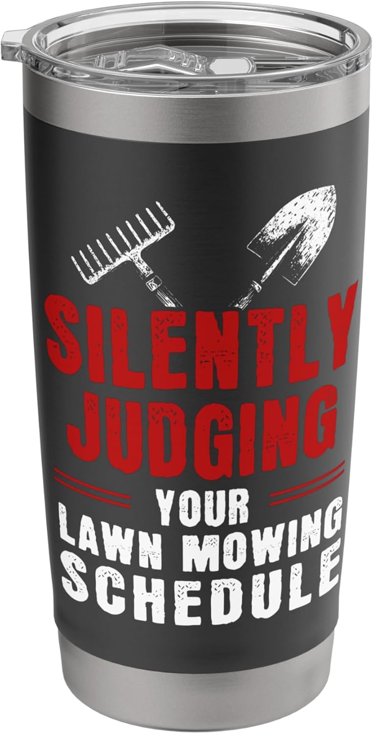 Silently Judging Your Lawn Schedule Landscaper Stainless Steel Insulated Tumbler