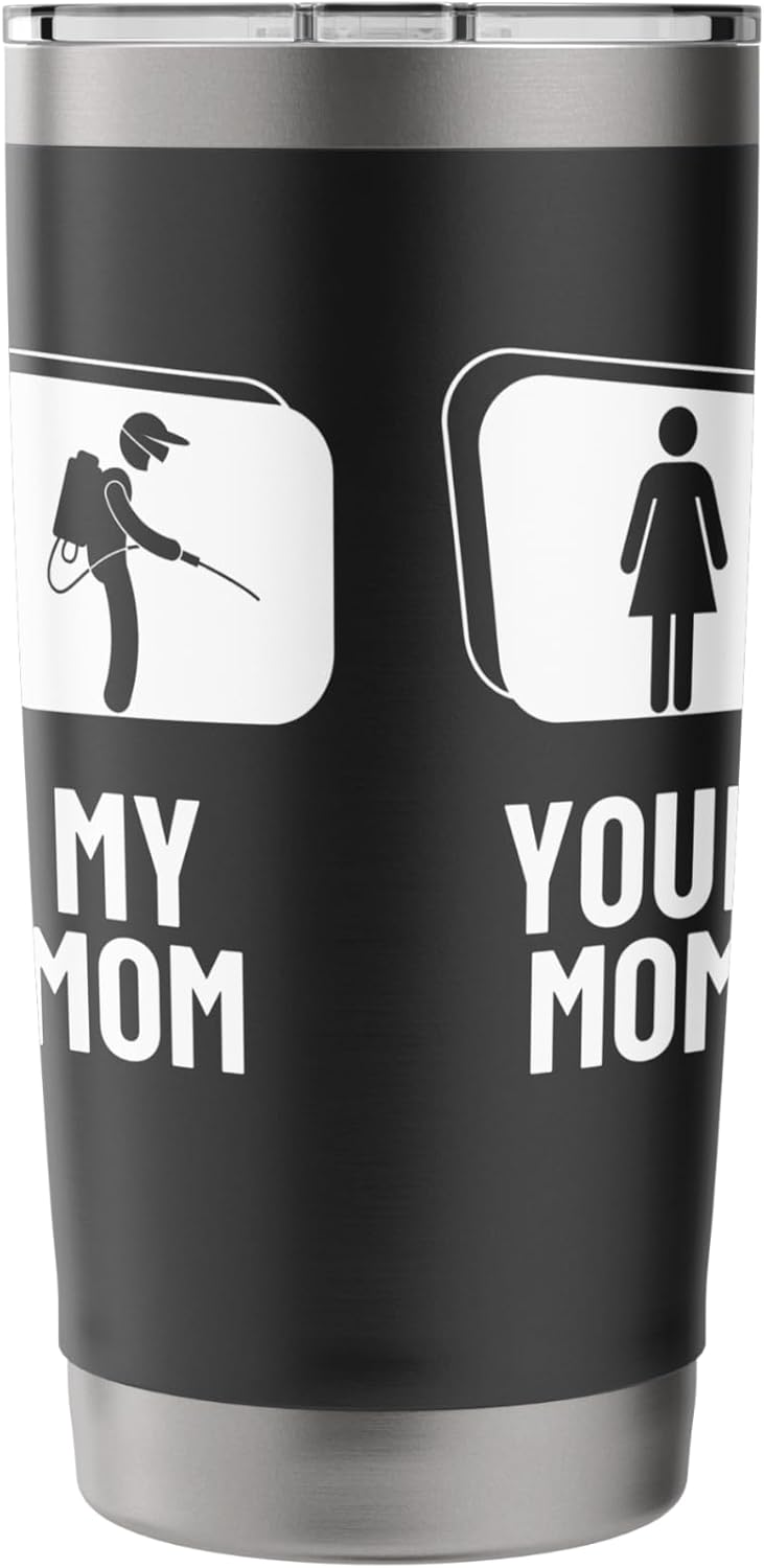 Pest Control Your Mom My Mom Son Daughter Funny Exterminator Stainless Steel Insulated Tumbler
