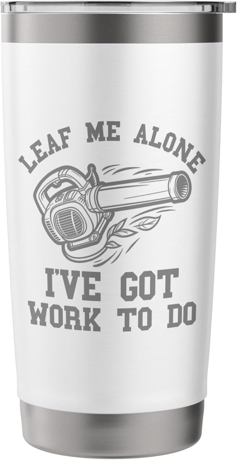 Leaf Blower Mens Joke Dad Landscaping Funny Lawn Care Yard Stainless Steel Insulated Tumbler