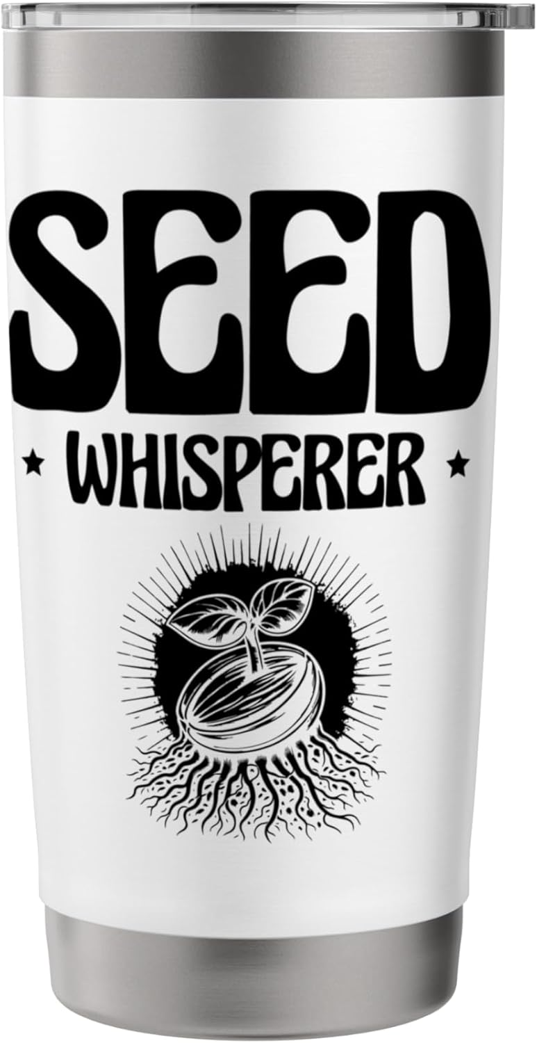 Seed Whisperer Gardener Plants Garden Flower Gardening Stainless Steel Insulated Tumbler