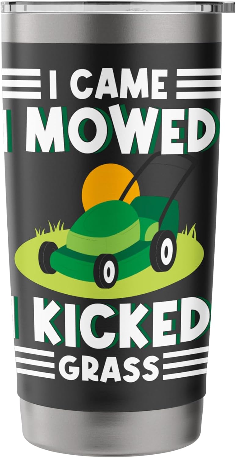 I Came I Mowed I Kicked Grass Funny Lawn Mower Gardener Stainless Steel Insulated Tumbler