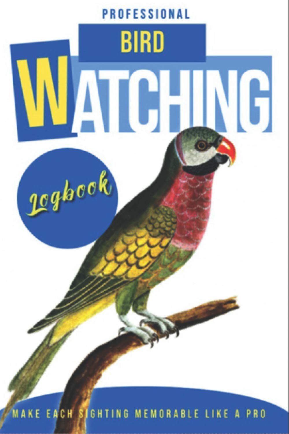 Professional Bird Watching Log Book: A Beginners birds sighting journa