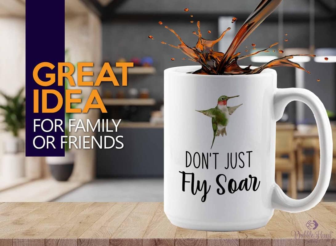 Bird Lover Coffee Mug 15oz White - Don't just fly soar - Hummingbird N
