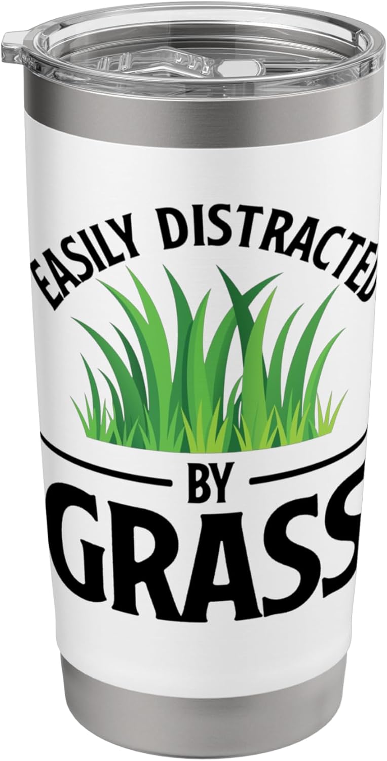 Funny Lawn Care Easily Distracted By Grass For Men Women Stainless Steel Insulated Tumbler