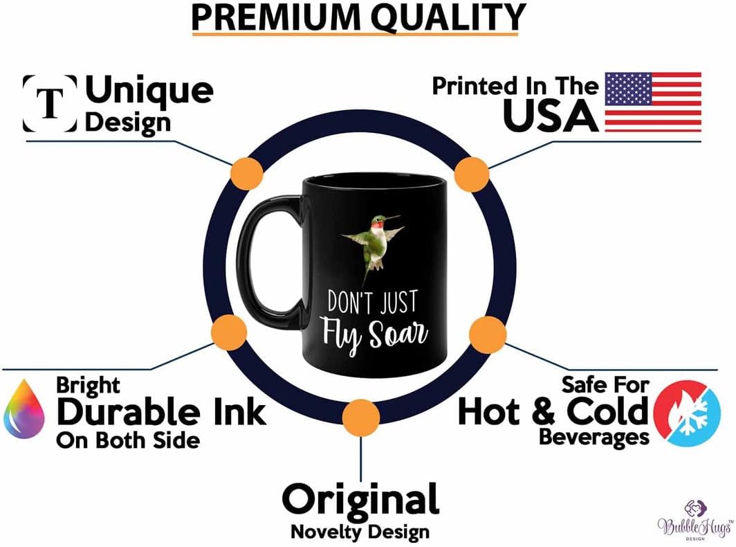 Bird Lover Coffee Mug 11oz Black - Don't just fly soar - Hummingbird N