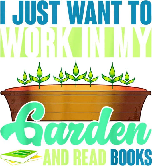 I Just Want to Work in My Garden and Read Books |Great Gift Idea|Single |5 Inch Magnet | Made in The USA | Car Auto Tool Box RefrigeratorMagnet|MAGS11041