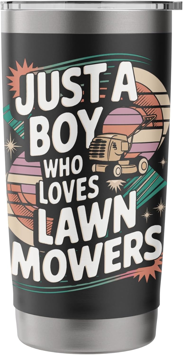 Mowing Mowers Just A Boy Who Loves Lawn Mowers Lawn Mowing Stainless Steel Insulated Tumbler