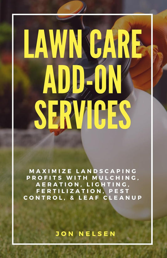 Lawn Care Add-On Services: Maximize Landscaping Profits with Mulching,