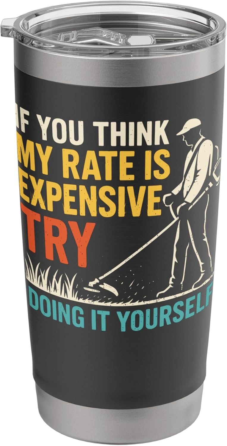 Funny Hourly Rate Humor Landscaper Lawn Mowing Stainless Steel Insulated Tumbler