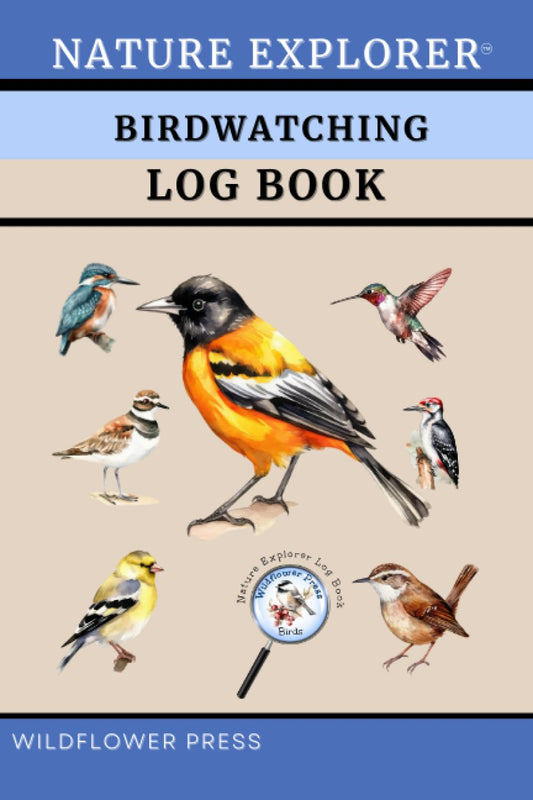 Nature Explorer Birdwatching Log Book: A Birdwatching Log Book for Bird Watchers & Birders, To Record Bird Sightings & List Species