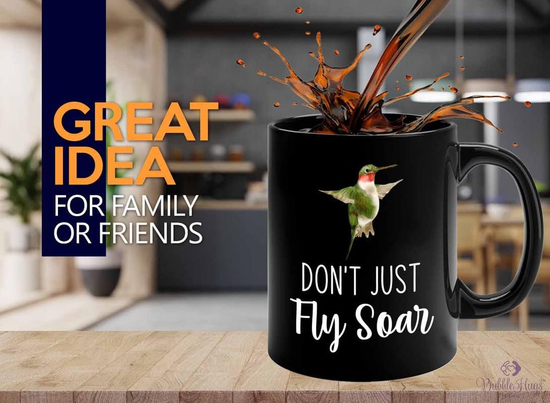 Bird Lover Coffee Mug 11oz Black - Don't just fly soar - Hummingbird N