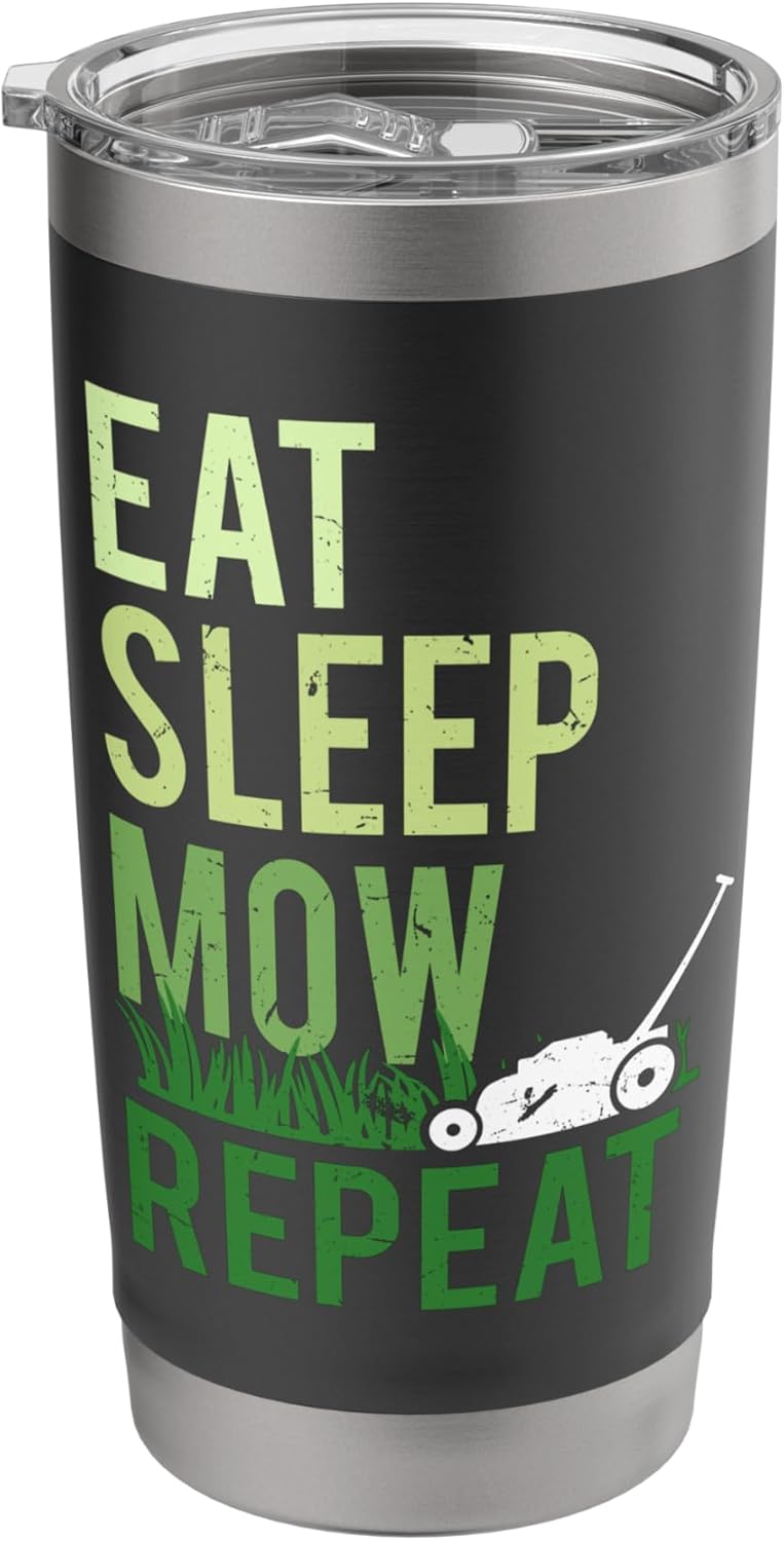 Eat Sleep Mow Repeat Funny Grass Cutting Landscaper Gift Stainless Steel Insulated Tumbler