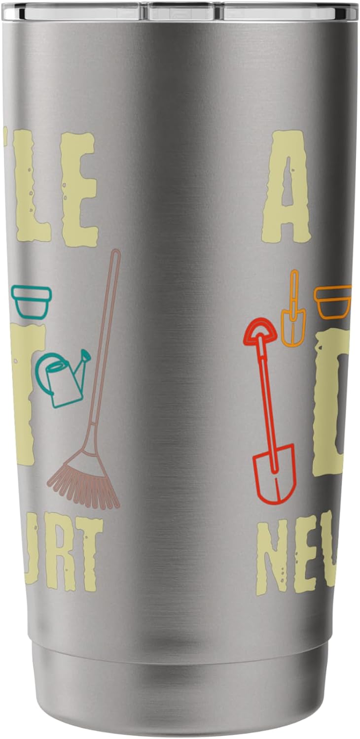 Gardening Tools A Little Dirt Never Hurt Garden Gardener Stainless Ste