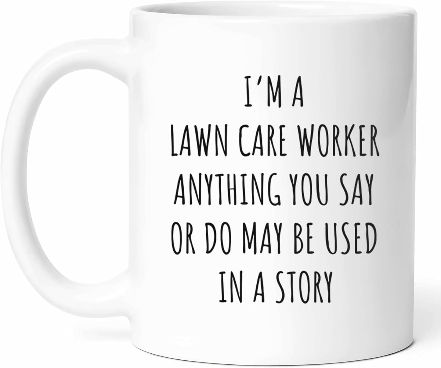 Sarcastic Lawn Care Worker Mug - Turf Specialist Coffee Cup - Gardener Funny Gift From - Landscape Designer Tea Mugs - Green Thumb Cups - 11 Oz Ceramic Gifts For Outdoor Lovers, Birthday, Him, Her
