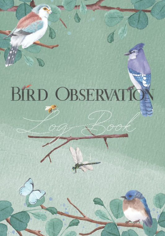 Bird Observation Log Book: Birders Field Guide Journal Record Bird Sightings and Note Observations Perfect Notebook for Beginners, Kids and Adult Birder