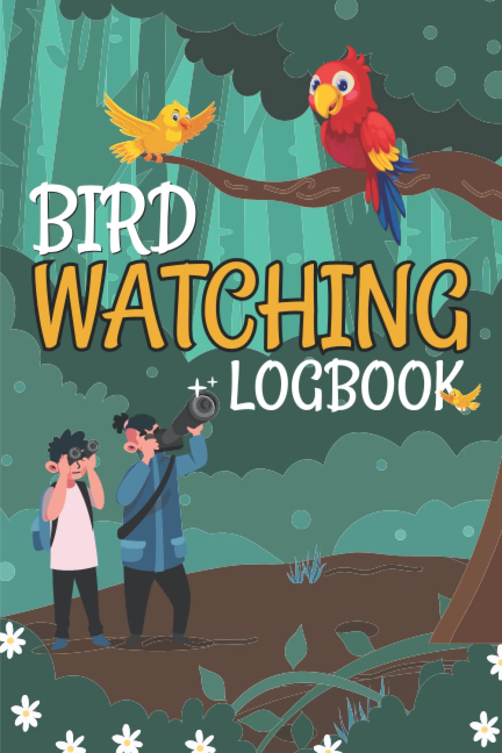Bird Watching Log Book: Birders Journal Notebook To Record And Log Bird Sightings