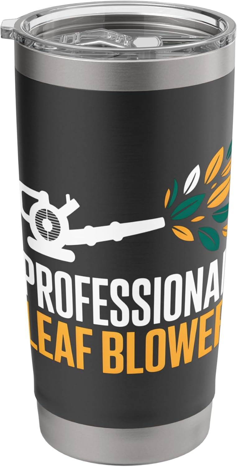 Professional Leaf Blower Funny Lawn Care Worker Stainless Steel Insulated Tumbler