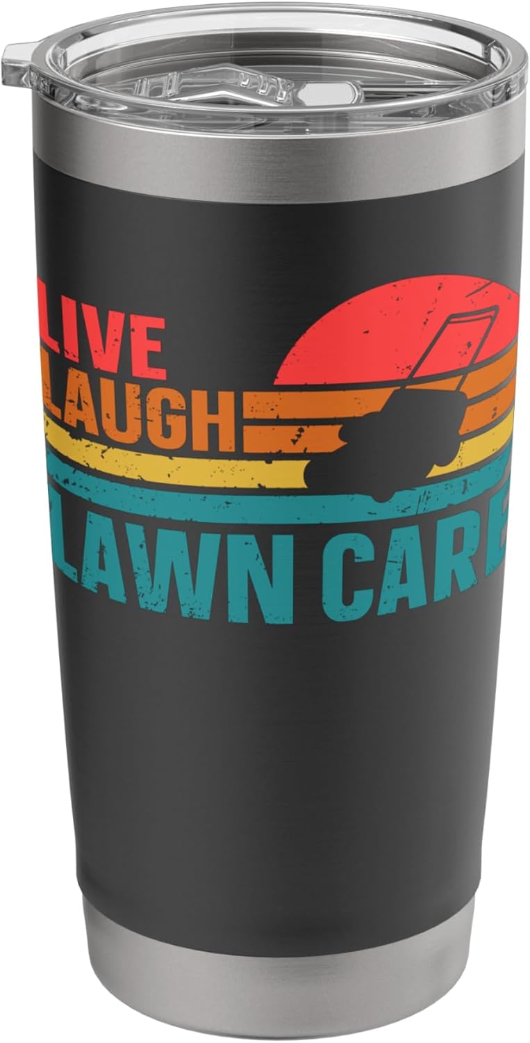 Live Laugh Lawn Care Stainless Steel Insulated Tumbler