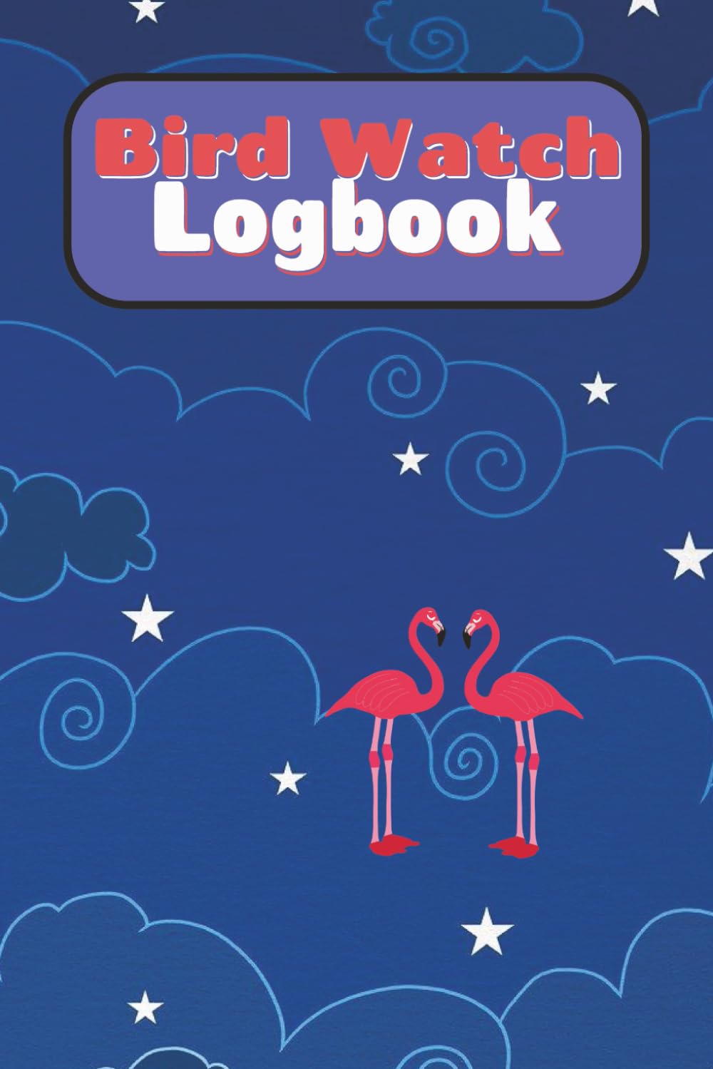 Bird Watching Log: Simple birding Journal for Bird Watchers & Birders | Notebook to Track and Record Bird Seeings | 6x9 inches | 100 pages