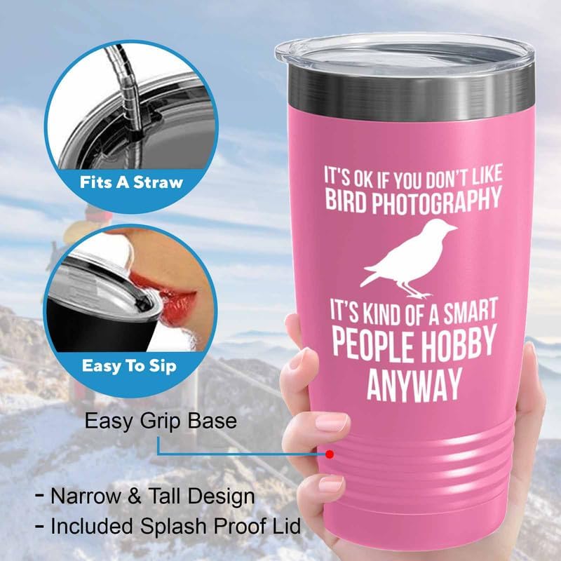 Birding Pink Edition Viking Tumbler 20oz - Don't like bird photography