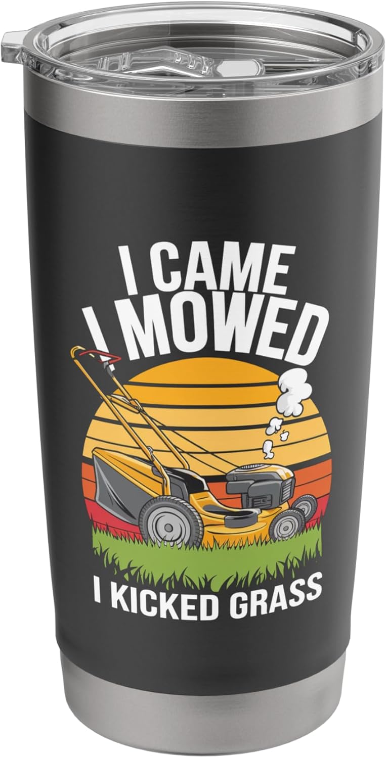 Funny Lawn Care Quote Gardening Enthusiast Stainless Steel Insulated Tumbler