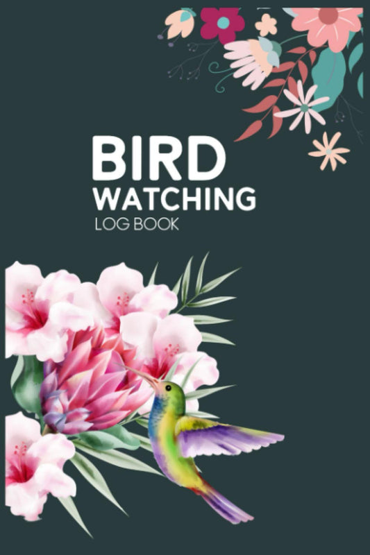 Bird Watching Log Book: Record All Your Birds Sightings and List Species - Bird Watching Log Unique Gift for Birders and Bird Watchers - Great ... Adults To Write In - Bird Watching Handbook