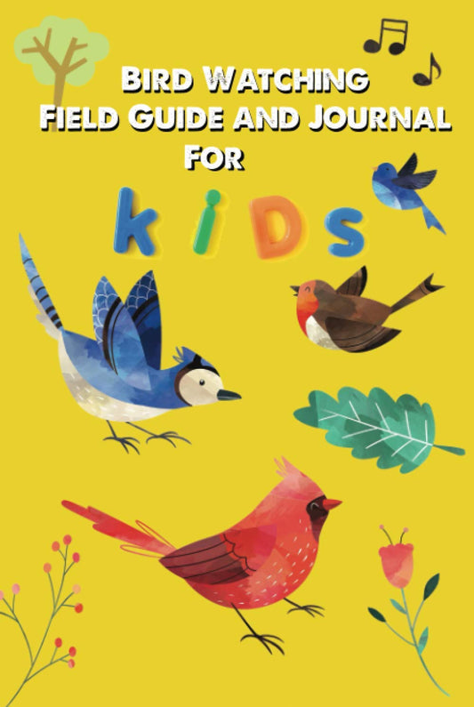 Bird Watching Field Guide and Journal for Kids