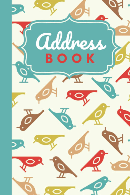 Address Book: Hardcover Hardback / Teal Red Brown Bird Art Pattern on Yellow / Track Names - Telephone Numbers - Emails in Small 6x9 Notebook ... / Large Print / Great Senior Citizen Gift