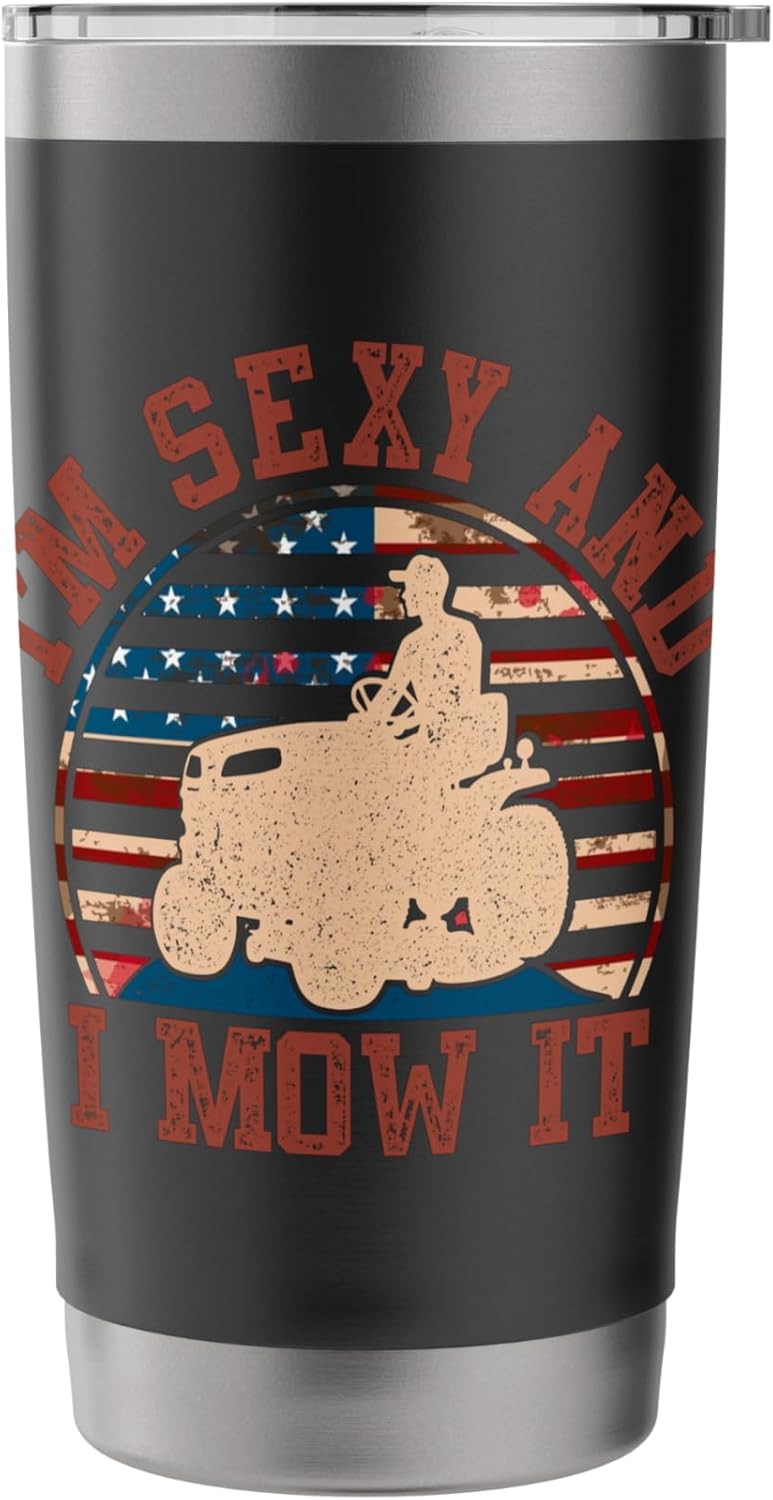 I'm Sexy And I Mow It Lawn Mower 4th of July Design Stainless Steel Insulated Tumbler