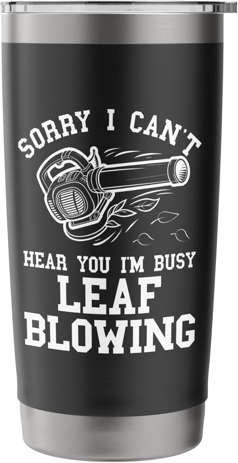 Leaf Blower Mens Husband Funny Lawn Care Yard Leaves Blow Stainless Steel Insulated Tumbler