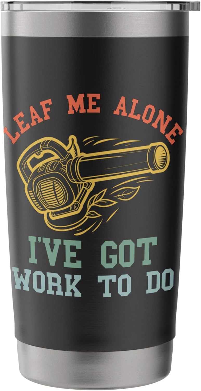 Leaf Blower Mens Landscaping Funny Lawn Care Yard Dad Pun Stainless Steel Insulated Tumbler