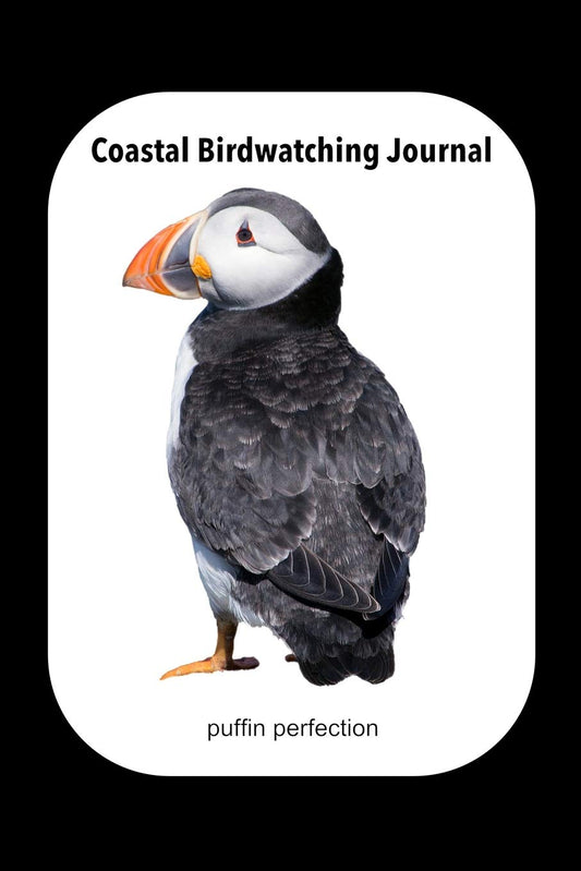 Coastal Birdwatching Journal Puffin Perfection: A beautiful log book for the coastal birdwatcher or ornithologist. Never forget an amazing moment ... placeholders to easily complete any details.