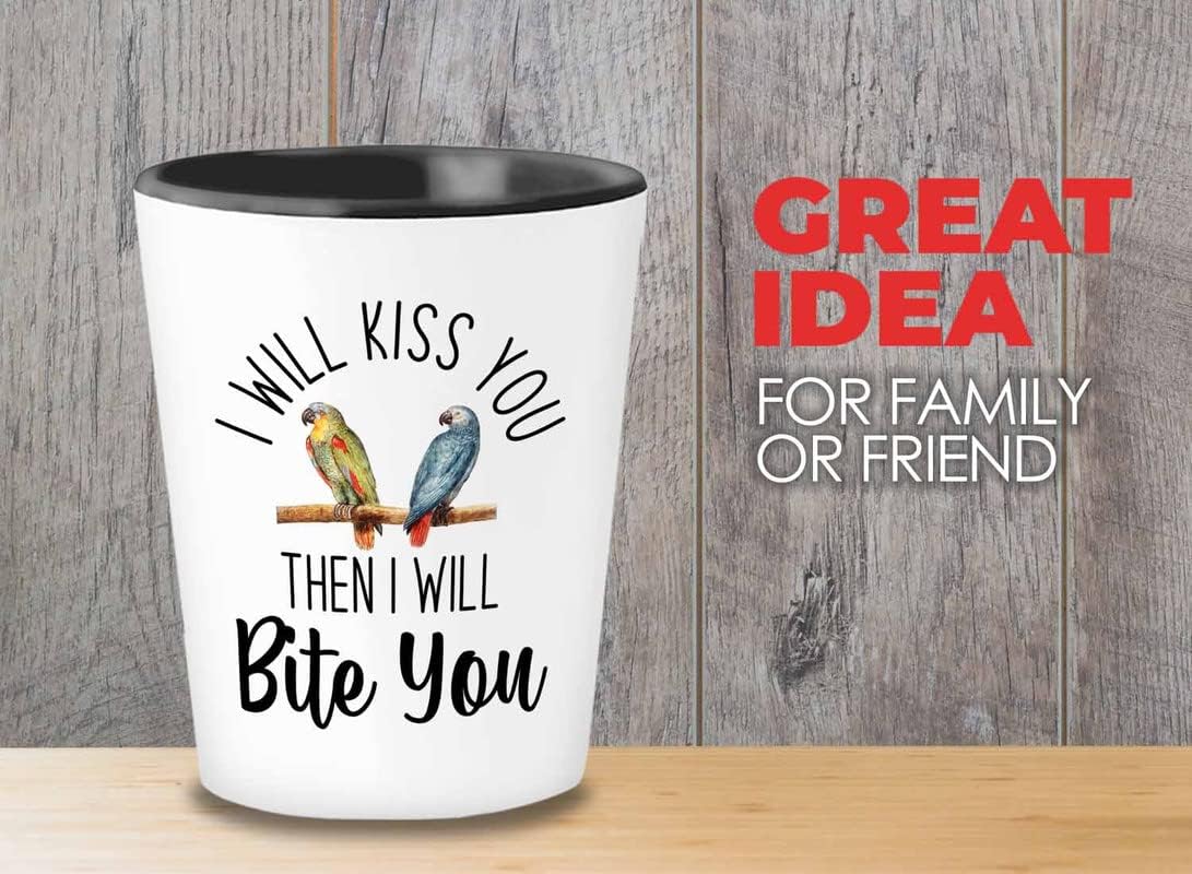 Bird Lover Shot Glass 1.5oz - Kiss then bite you - Hummingbird Nest Cage Parrot Dad Gardening Outdoor Birdwatcher Feeder