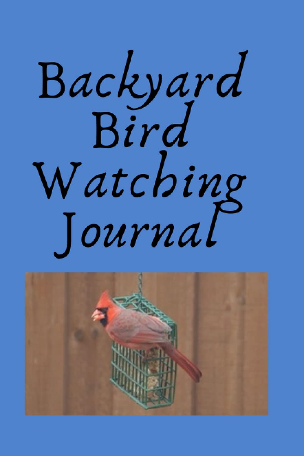 Backyard Bird Watching Journal