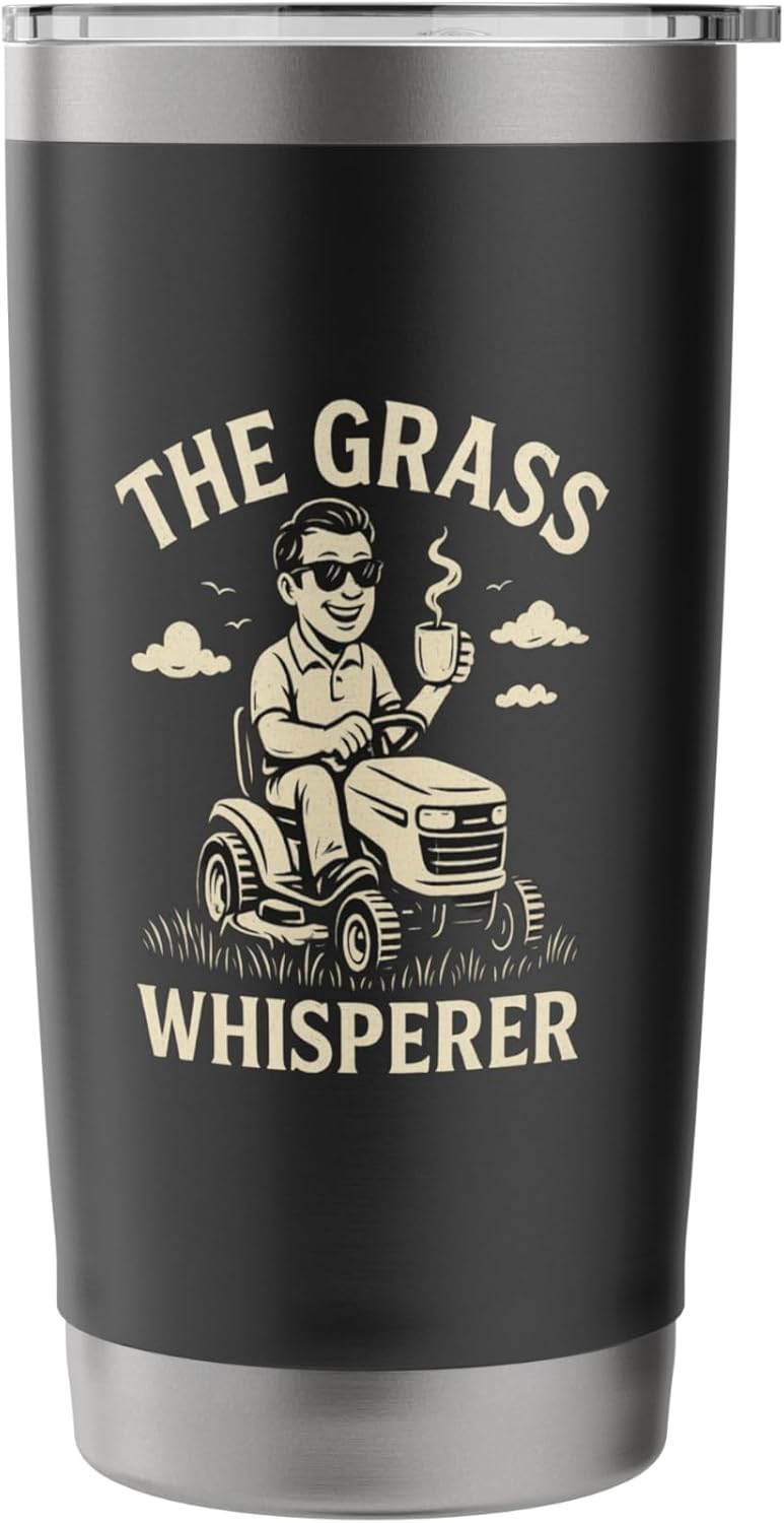 The Grass Whisperer Lawn Mowing Humor Stainless Steel Insulated Tumbler