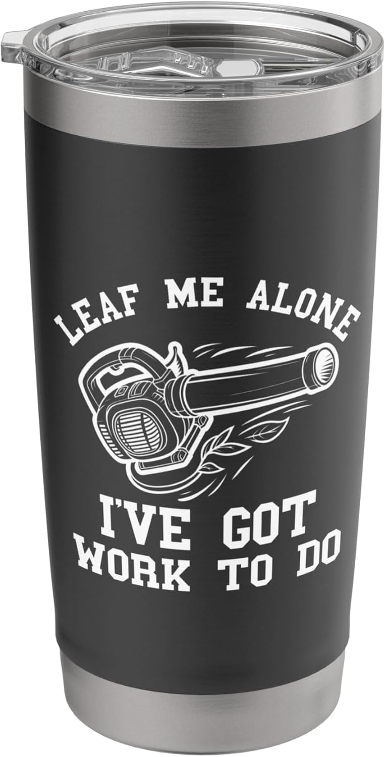 Electric Leaf Blower Mens Landscaping Funny Lawn Care Yard Stainless Steel Insulated Tumbler