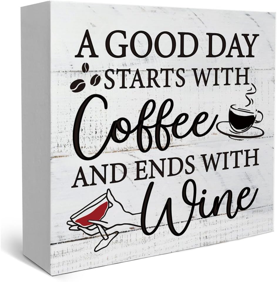 Funny Rustic Wooden Sign Coffee And Wine Desk Decor Sign, A Good Day S